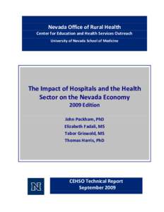 Nevada Office of Rural Health Center for Education and Health Services Outreach University of Nevada School of Medicine The Impact of Hospitals and the Health Sector on the Nevada Economy