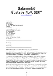 Salammbô Gustave FLAUBERT www.livrefrance.com I. LE FESTIN. II. A SICCA.