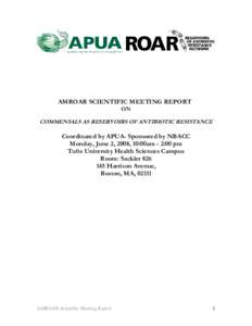 AMROAR SCIENTIFIC MEETING REPORT ON COMMENSALS AS RESERVOIRS OF ANTIBIOTIC RESISTANCE  Coordinated by APUA- Sponsored by NBACC