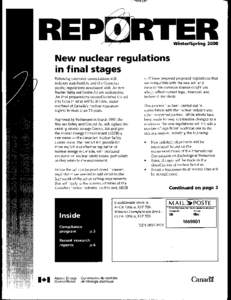 New nuclear regulations in final stages Following extensive consultations with industry stakeholders and the Canadian public, regulations associated with the new Nuclear Safety and Control Act are undergoing