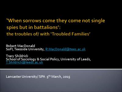 Robert MacDonald SoFI, Teesside University,  Tracy Shildrick School of Sociology & Social Policy, University of Leeds, 