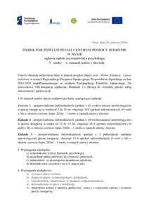 Nysa, dnia 20 czerwca 2016r.  DYREKTOR POWIATOWEGO CENTRUM POMOCY RODZINIE W NYSIE ogłasza nabór na stanowisko psychologa 3 osoby – w ramach umowy zlecenie