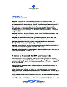 Resolution[removed]Early Childhood Development Whereas, research indicates that virtually every aspect of early human development, from brain formation to the development of the capacity for empathy, is heavily influenced