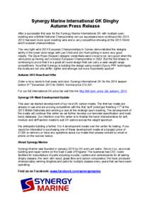 Synergy Marine International OK Dinghy Autumn Press Release After a successful first year for the Synergy Marine International OK with multiple open