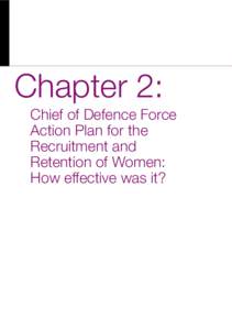 Chapter 2:  	 Chief of Defence Force Action Plan for the Recruitment and Retention of Women: