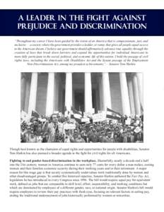 A LEADER IN THE FIGHT AGAINST PREJUDICE AND DISCRIMINATION “Throughout my career I have been guided by the vision of an America that is compassionate, just, and inclusive — a society where the government provides a l