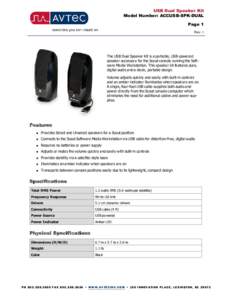 USB Dual Speaker Kit Model Number: ACCUSB-SPK-DUAL Page 1 Rev. 1  The USB Dual Speaker Kit is a portable, USB-powered