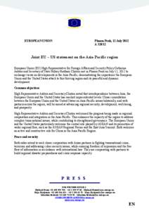 EUROPEA1 U1IO1  Phnom Penh, 12 July 2012 A[removed]Joint EU – US statement on the Asia-Pacific region