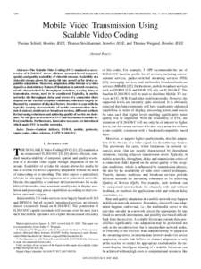 1204  IEEE TRANSACTIONS ON CIRCUITS AND SYSTEMS FOR VIDEO TECHNOLOGY, VOL. 17, NO. 9, SEPTEMBER 2007 Mobile Video Transmission Using Scalable Video Coding