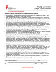 Camp Discovery Camper Application Form Not another moment lost to seizures PARENT/GUARDIAN AGREEMENT STATEMENT(please read carefully) In signing this form, I fully agree to the following conditions and I fully understand