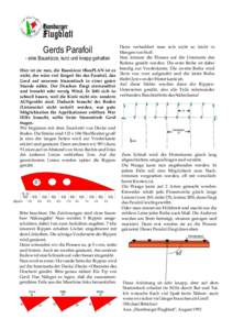 Gerds Parafoil - eine Bauskizze, kurz und knapp gehalten Hier ist sie nun, die Bauskizze (BauPLAN ist es nicht, der wäre viel länger) für das Parafoil, das Gerd auf unserem Stammtisch in einer guten Stunde nähte. Der
