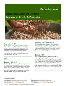 December 2014 Market Development Division Calendar of Events & Promotions January 26 - February 6