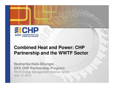 Combined Heat and Power: CHP Partnership and the WWTF Sector