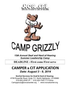 15th Annual Deaf and Hard of Hearing Summer Leadership Camp DEADLINE : First come First serve  CAMPER & CIT APPLICATION