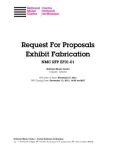 Request For Proposals Exhibit Fabrication NMC RFP EF01-01 National Music Centre Calgary, Alberta RFP Date of Issue: November 5, 2013