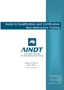 Guide to Qualification and Certification Non-destructive Testing Issue 19 Rev 6 April 2014 A.B.N[removed]