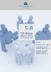 T2S OnLine QUARTERLY REVIEW No 17, December 2013 EDITORIAL NEWS FROM THE T2S PROJECT