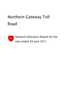 Northern Gateway Toll Road Network Utilisation Report for the year ended 30 June 2011  Copyright information