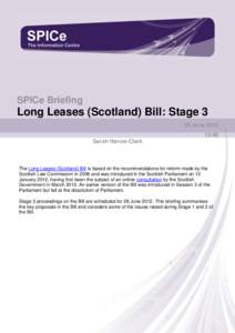 The Sc ottish Parliament and Scottis h Parliament Infor mation C entre l ogos .  SPICe Briefing Long Leases (Scotland) Bill: Stage 3 25 June 2012