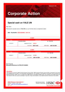 September 9, 2011  Corporate Action Special cash on VALE UN Dear Client, Following the corporate action on VALE UN, you can find here below our adjustment details: