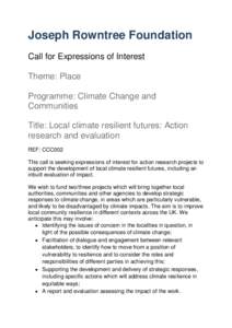 Joseph Rowntree Foundation Call for Expressions of Interest Theme: Place Programme: Climate Change and Communities Title: Local climate resilient futures: Action