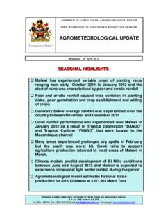 DEPARTMENT OF CLIMATE CHANGE AND METEOROLOGICAL SERVICES  THIRD ROUND[removed]AGRICULTURAL PRODUCTION ESTIMATES AGROMETEOROLOGICAL UPDATE Government of Malawi