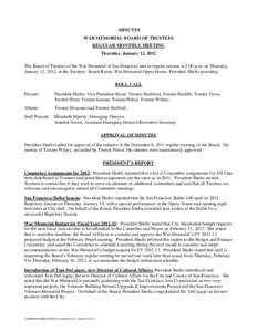 MINUTES WAR MEMORIAL BOARD OF TRUSTEES REGULAR MONTHLY MEETING Thursday, January 12, 2012 The Board of Trustees of the War Memorial of San Francisco met in regular session at 2:00 p.m. on Thursday, January 12, 2012, in t