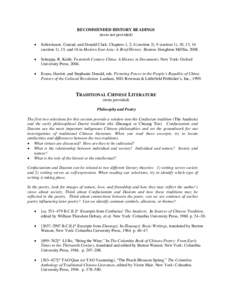 RECOMMENDED HISTORY READINGS (texts not provided) • Schirokauer, Conrad, and Donald Clark. Chapters 1, 2, 6 (section 2), 9 (section 1), 10, 13, 14 (section 1), 15, and 16 in Modern East Asia: A Brief History. Boston: H