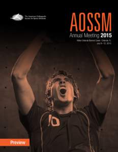 AOSSM Annual Meeting 2015 Hilton Orlando Bonnet Creek Orlando, FL July 9 – 12, 2015  Preview