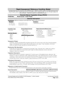 Rapid Assessment Reference Condition Model The Rapid Assessment is a component of the LANDFIRE project. Reference condition models for the Rapid Assessment were created through a series of expert workshops and a peer-rev