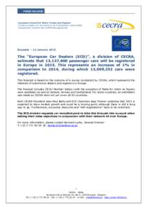 PRESS RELEASE  European Council for Motor Trades and Repairs Conseil européen du Commerce et de la Réparation Automobiles Europäischer Verband des Kraftfahrzeuggewerbes