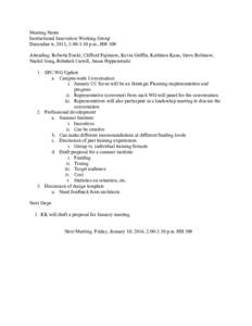 Meeting Notes Instructional Innovation Working Group December 6, 2013, 2:00-3:30 p.m., HH 309 Attending: Roberta Enoki, Clifford Fujimoto, Kevin Griffin, Kathleen Kane, Steve Robinow, Nackil Sung, Rebekah Carroll, Susan 