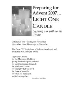 Preparing for Advent 2007… LIGHT ONE CANDLE