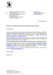 A: CC: Organizaciones de Trabajo Contratado Redes de Productores Junta directiva de Fairtrade International