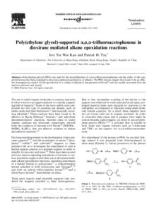 Tetrahedron Letters Tetrahedron Letters–6359 Poly(ethylene glycol)-supported a,a,a-triﬂuoroacetophenone in dioxirane mediated alkene epoxidation reactions