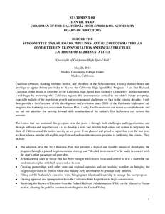 STATEMENT OF DAN RICHARD CHAIRMAN OF THE CALIFORNIA HIGH-SPEED RAIL AUTHORITY BOARD OF DIRECTORS BEFORE THE SUBCOMITTEE ON RAILROADS, PIPELINES, AND HAZARDOUS MATERIALS