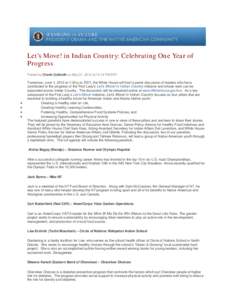 Let’s Move! in Indian Country: Celebrating One Year of Progress Posted by Charlie Galbraith on May 31, 2012 at 12:14 PM EDT • •