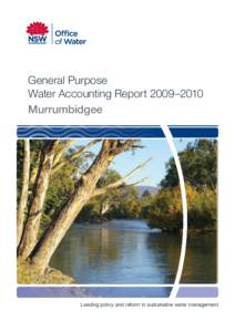 General Purpose Water Accounting Report 2009–2010 Murrumbidgee Leading policy and reform in sustainable water management