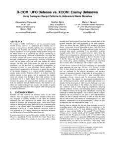 X-COM: UFO Defense vs. XCOM: Enemy Unknown Using Gameplay Design Patterns to Understand Game Remakes Alessandro Canossa Staffan Björk