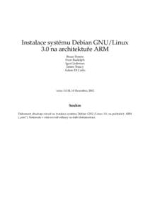 Instalace systému Debian GNU/Linux 3.0 na architektuˇre ARM Bruce Perens Sven Rudolph Igor Grobman James Treacy