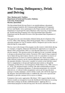 The Young, Delinquency, Drink and Driving Mary Sheehan and J. Nucifora Department of Social and Preventive Medicine University of Queensland Herston, Queensland