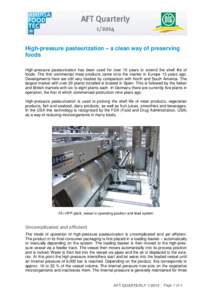 High-pressure pasteurization – a clean way of preserving foods High-pressure pasteurization has been used for over 15 years to extend the shelf life of foods. The first commercial meat products came onto the market in 