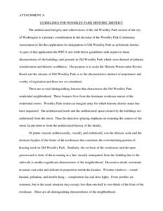 ATTACHMENT A GUIDELINES FOR WOODLEY PARK HISTORIC DISTRICT The architectural integrity and cohesiveness of the old Woodley Park section of the city