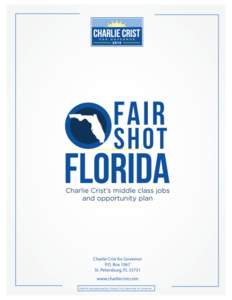    Friends, Our Florida is a special place, blessed with extraordinary natural gifts and a can-do optimism that earn us our moniker as the Sunshine State. A place where if you play by the rules and work hard, you can d