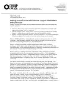    MEDIA RELEASE For release on May 2, 2013  Startup Canada launches national support network for