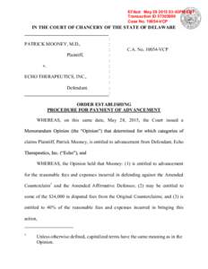 EFiled: May:43PM EDT Transaction IDCase NoVCP IN THE COURT OF CHANCERY OF THE STATE OF DELAWARE PATRICK MOONEY, M.D.,