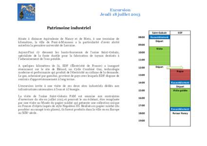 Excursion Jeudi 18 juillet 2013 Patrimoine industriel Saint-Gobain  Située à distance équivalente de Nancy et de Metz, à une trentaine de