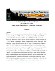 U.S. Wildfire Cost-Plus-Loss Economics Project: The “One-Pager” Checklist By Bob Zybach, Michael Dubrasich, Greg Brenner, John Marker FALL 2009 Summary US forests have been experiencing an escalating number of catast