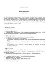 University of Lisbon  PhD in Cognitive ScienceThe PhD Program in Cognitive Science of the University of Lisbon has as its primary goal