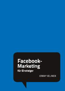 Jonny Jelinek  Facebook-Marketing für Einsteiger  München • Harlow • Amsterdam • Madrid • Boston